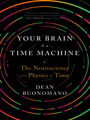 cover image of Your Brain Is a Time Machine